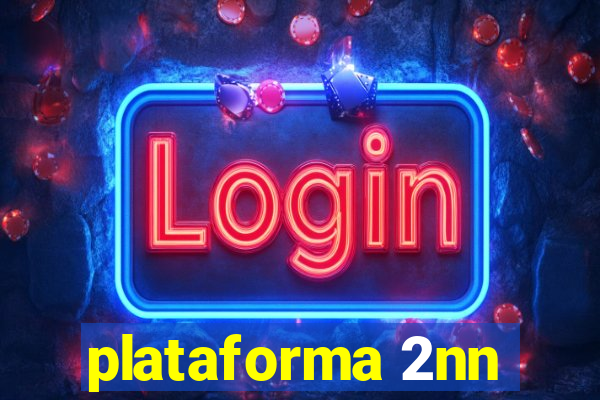 plataforma 2nn